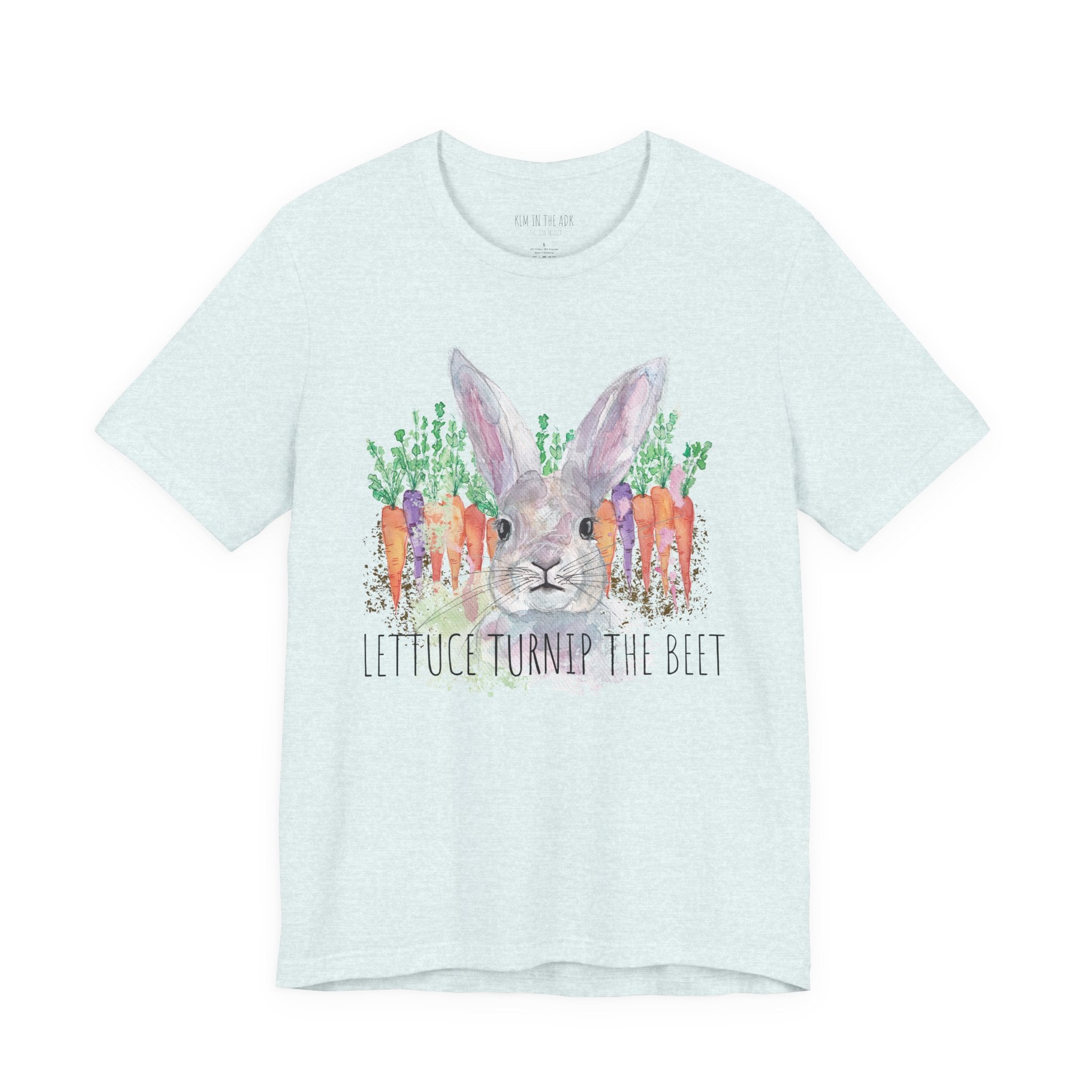 Lettuce Turnip the Beet - Unisex T-Shirt