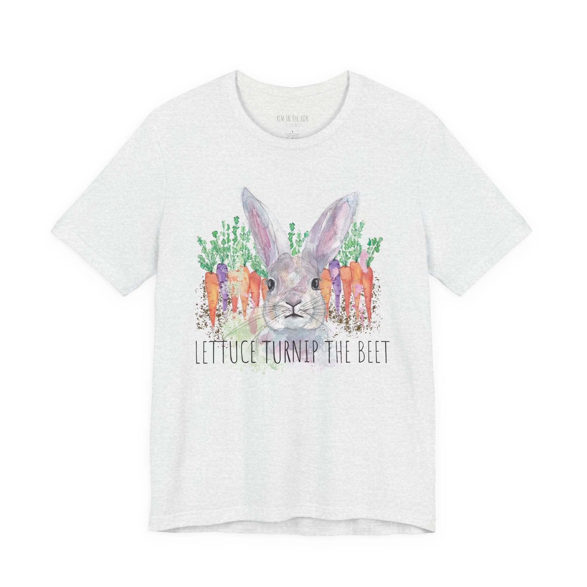 Lettuce Turnip the Beet - Unisex T-Shirt